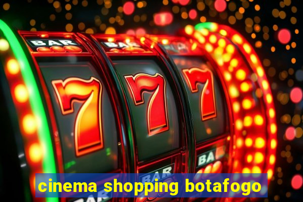 cinema shopping botafogo